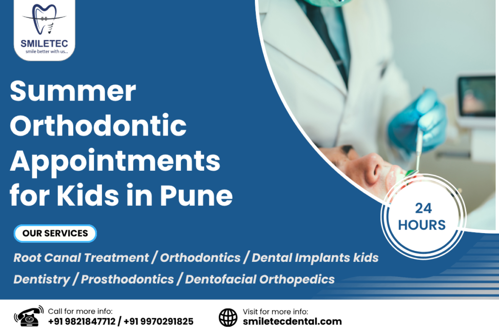 Summer Orthodontic Appointements for kids in pune